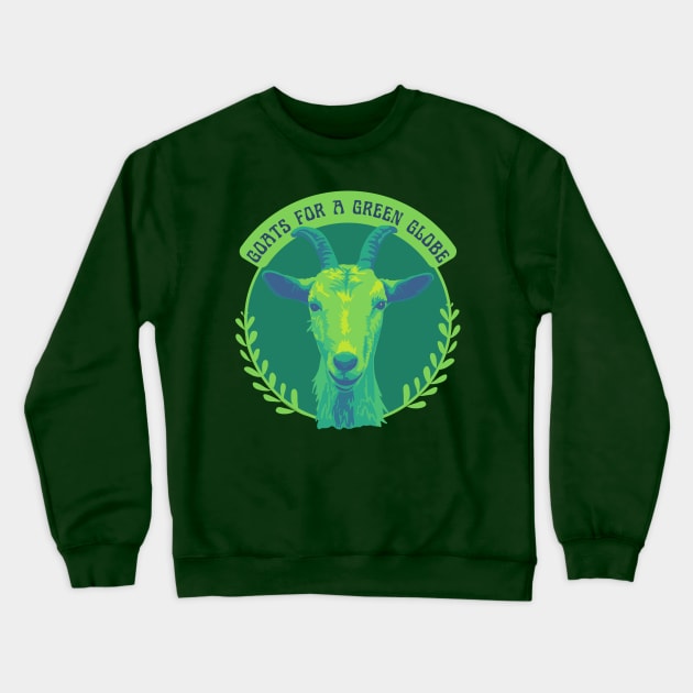 Goats For A Green Globe Crewneck Sweatshirt by Slightly Unhinged